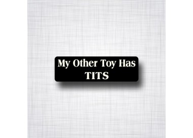 Sticker My Other Toy Has Tits