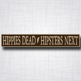 Hippies Dead / Hipsters Next