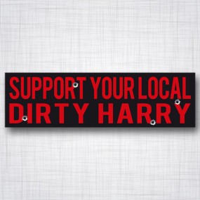 Support your local dirty Harry