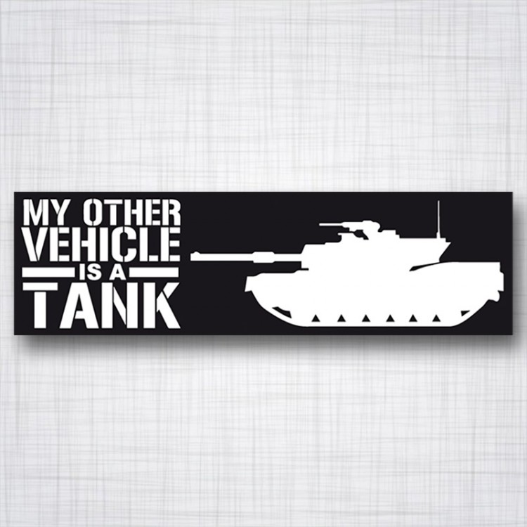 My Other Vehicle is a Tank