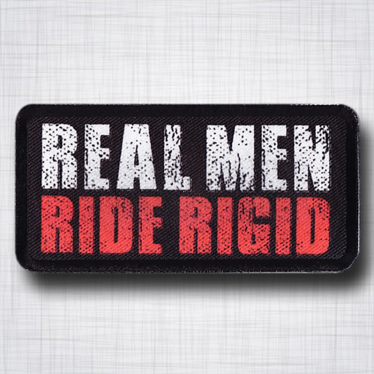 Real men ride rigid Real men ride rigid