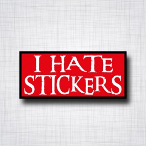 I hate stickers