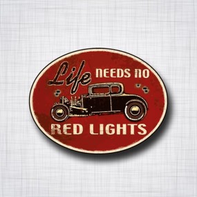 Life Needs No Red Lights