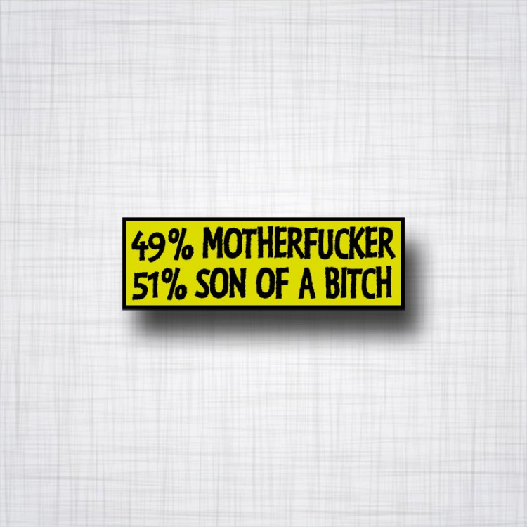 Sticker 49% Motherfucker 51% Son Of A Bitch