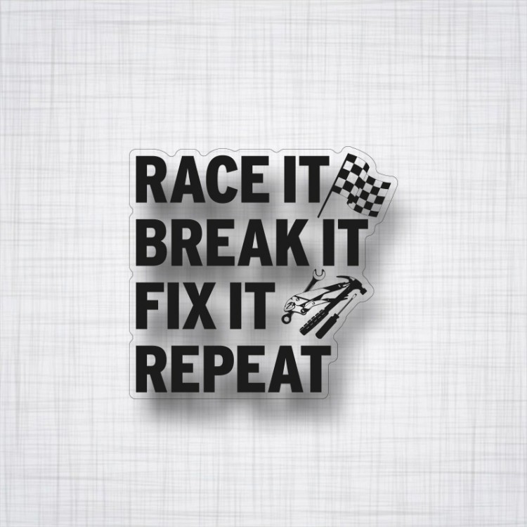 Sticker Race It Break It Fix It Repeat Noir 90x85