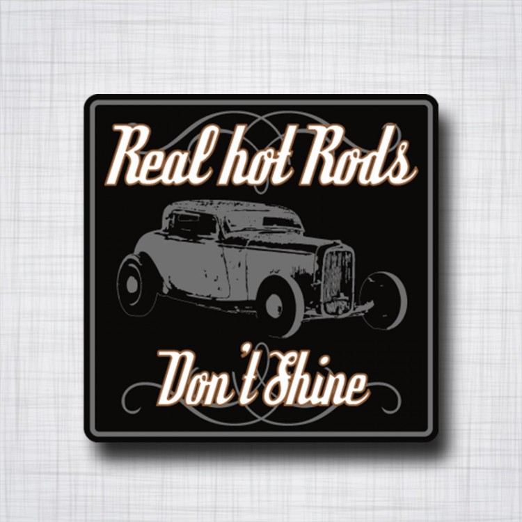 Real Hot Rods Don't Shine