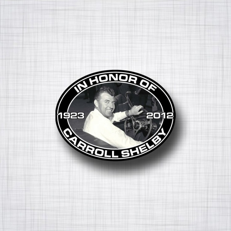 Sticker In Honor of Carroll Shelby.