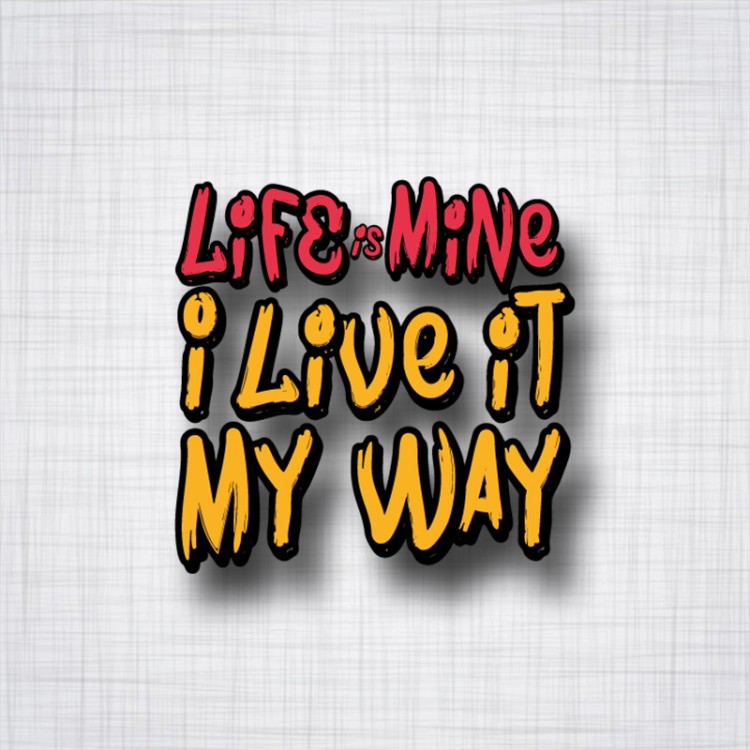 Sticker Life Is Mine.