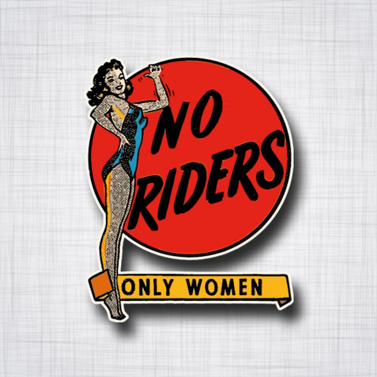 Pin-UP No Riders Only Women